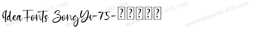 IdeaFonts ZongYi-75字体转换